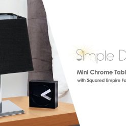 All The Rages Mini Chrome Table Lamp with Squared Empire Fabric Shade